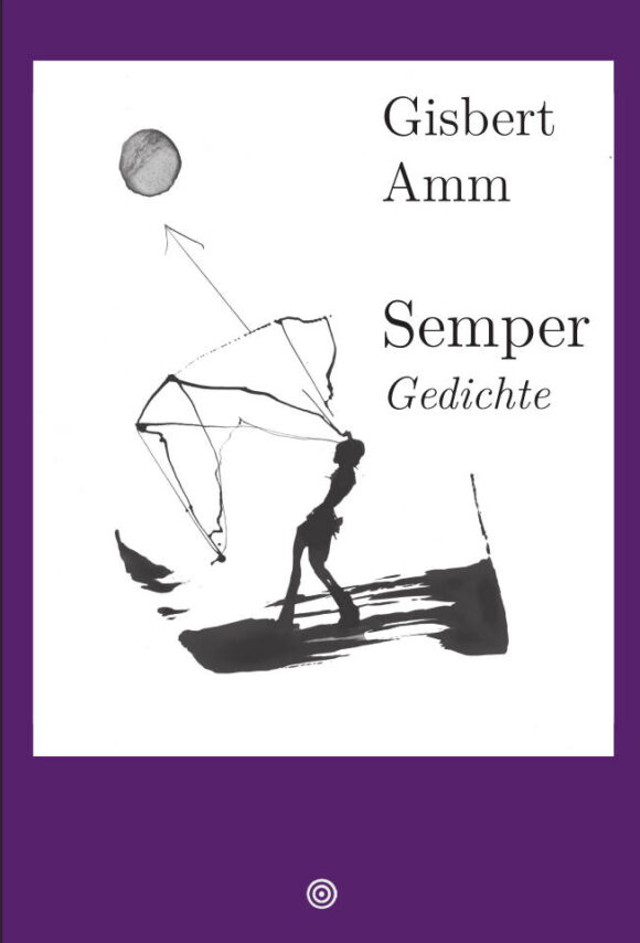 Cover Gisbert Amm Semper Gedichte Edition fabrik.transit ISBN 3-903267-56-2